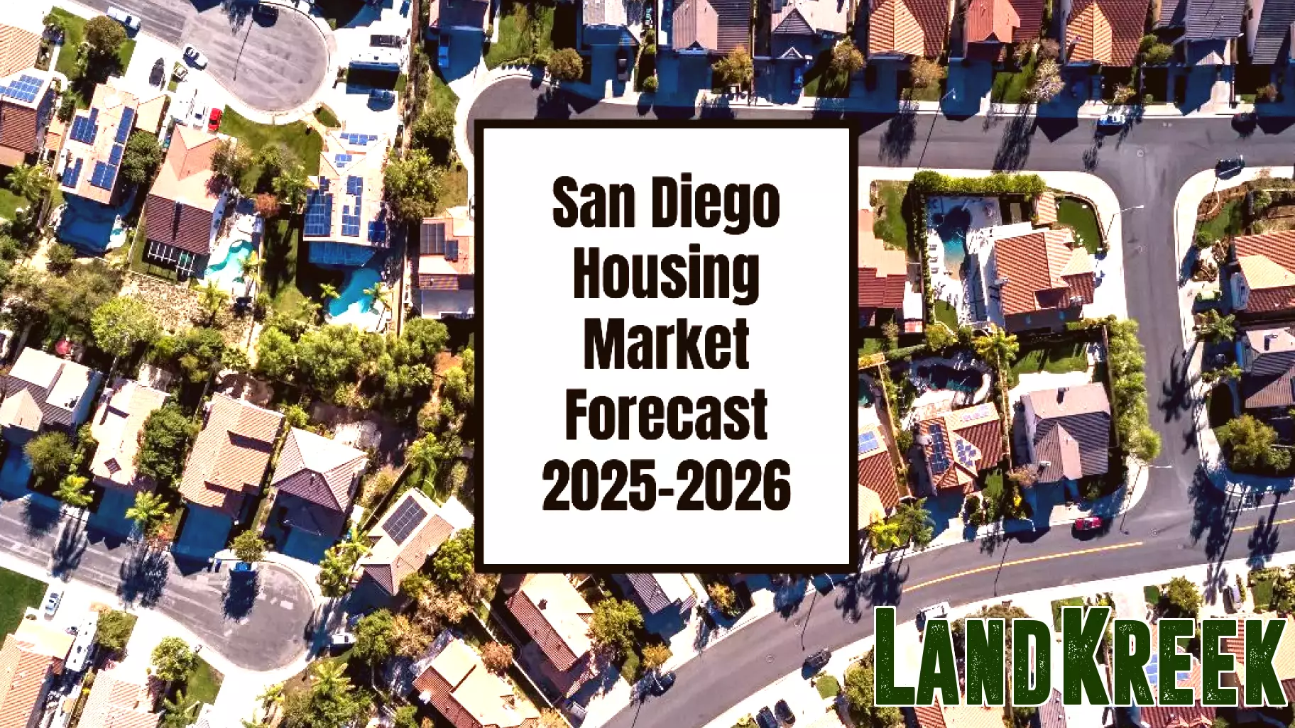 San Diego Housing Market Outlook for 2025-2026: Anticipating Modest Growth and Stability